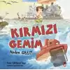 Kırmızı Gemim Neden Gitti?