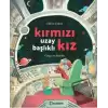 Kırmızı Uzay Başlıklı Kız (Ciltli)