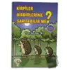 Kirpiler Birbirlerine Sarılabilir Mi?