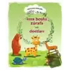 Kısa Boylu Zürafa ve Dostları - Hikayelerle Değerlerim