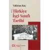 Kısa Türkiye İşçi Sınıfı Tarihi