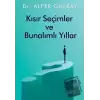 Kısır Seçimler ve Bunalımlı Yıllar