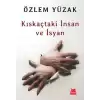 Kıskaçtaki İnsan ve İsyan