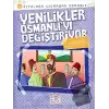 Kıtalara Sığmayan Osmanlı: 5 Yenilikler Osmanlıyı Değiştiriyor