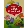 Kitapçıkla Güle Oynaya