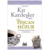 Kız Kardeşler İçin Bir Fincan Huzur