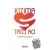 Kızıma Tatlı Acı