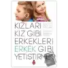 Kızları Kız Gibi Erkekleri Erkek Gibi Yetiştirmek