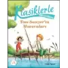 Klasiklerle Tanışıyorum - Tom Sawyer’in Maceraları