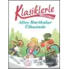 Klasiklerle Yaşıyorum - Alice Harikalar Ülkesinde