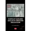 Klientalist İlişkilerde Aracılar ve Türkiye’nin Aracılık Rejimi