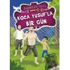 Koca Yusuf’la Bir Gün