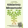 Köklerimiz Mirasımızdır