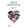 Kolay Olmayacak