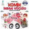 Komik İnsan Vücudu: Çocuklar İçin Anatomi