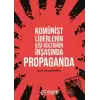 Komünist Liderlerin Kişi Kültünün İnşasında Propaganda