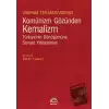 Komünizm Gözünden Kemalizm - Türkiye’nin Dönüşümüne Sovyet Yaklaşımları