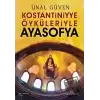 Konstantiniyye Öyküleriyle Ayasofya