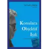 Konulara Objektif Işık