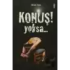 Konuş Yoksa