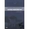 Konya Atatürk Evi Mustafa kemal Atatürkün Hatırası