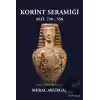 Korint Seramiği - M.Ö.750 - 550