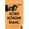 Körü Körüne İnanç