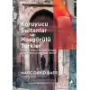 Koruyucu Sultanlar ve Hoşgörülü Türkler