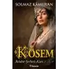 Kösem - İktidar Şerbeti Kan Kokar