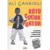 Kötü Çocuk Yoktur