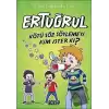 Kötü Söz Söylemeyi Kim İster ki? - Ertuğrul