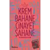 Krem Bahane Cinayet Şahane