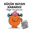 Küçük Bayan Kararsız