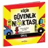 KÜÇÜK GÜVENLİK NOKTASI