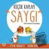 Küçük Kaplan - Saygı