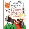 Küçük Meraklının Güneş Sistemi Rehberi