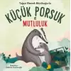 Küçük Porsuk ve Mutluluk