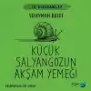 Küçük Salyangozun Akşam Yemeği