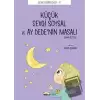 Küçük Sevgi Soysal ve Ay Dede’nin Masalı