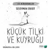 Küçük Tilki ve Kuyruğu