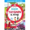 Küçük Yayanın El Kitabı - Çıkartmalarla Trafik Kuralları