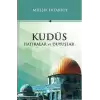 Kudüs - Hatıralar ve Duyuşlar