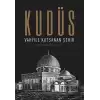 Kudüs: Vahiyle Kutsanan Şehir