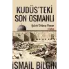 Kudüsteki Son Osmanlı