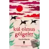 Kül Olmuş Gölgeler