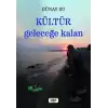 Kültür: Geleceğe Kalan