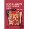 Kültürel Sermaye Kibar Hırsız ve Şehir