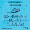 Kum Midyesinin Dalgalı Yolculuğu