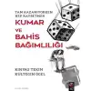 Kumar ve Bahis Bağımlılığı