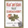 Kurandan Nasıl Uzaklaştırıldık ? Cilt 1